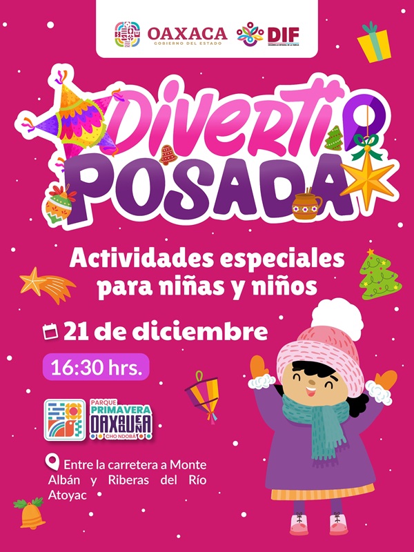 Invita DIF Oaxaca a disfrutar de la Diverti Posada este 21 de diciembre en el Parque Primavera Oaxaqueña