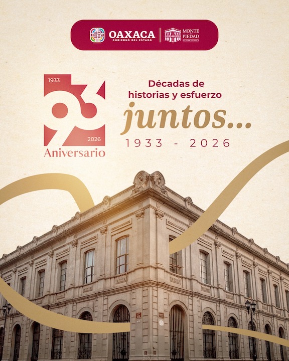 Celebra Monte de Piedad de Oaxaca su 93 aniversario con préstamos prendarios accesibles y solidarios