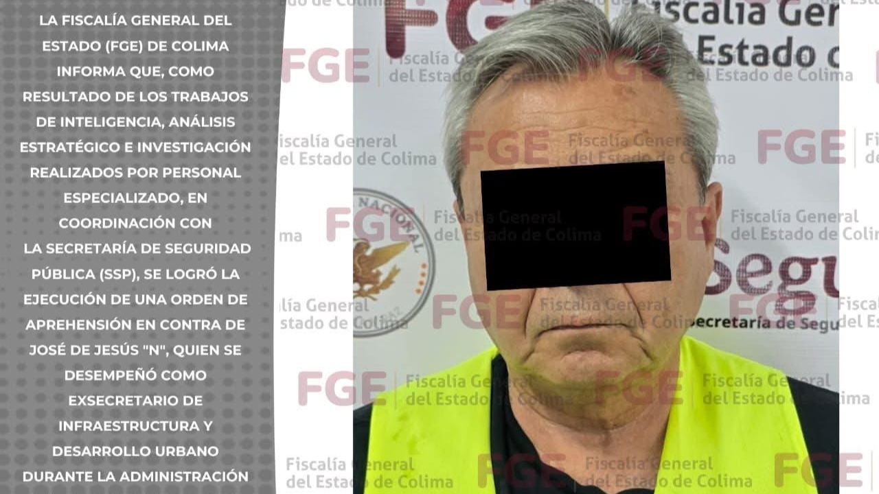 Detienen a exsecretario de Colima por fraude millonario de 20.5 mdp